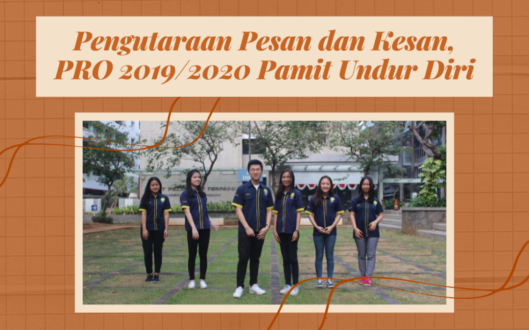 Pengutaraan Pesan dan Kesan, PRO 2019/2020 Pamit Undur Diri