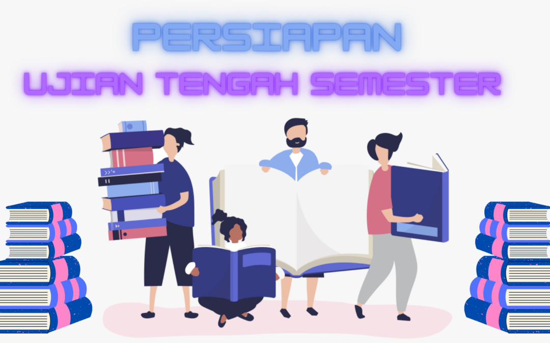 Kehidupan Mahasiswa dalam Menjelang Ujian Tengah Semester 2020