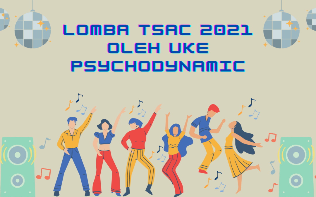 Lomba TSAC oleh UKE Psychodynamic