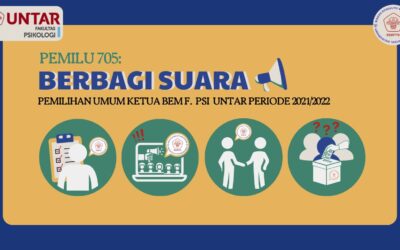 Pemilihan Umum Ketua BEM Fakultas Psikologi Universitas Tarumanagara Periode 2021/2022 “Pemilu 705: Berbagi Suara”