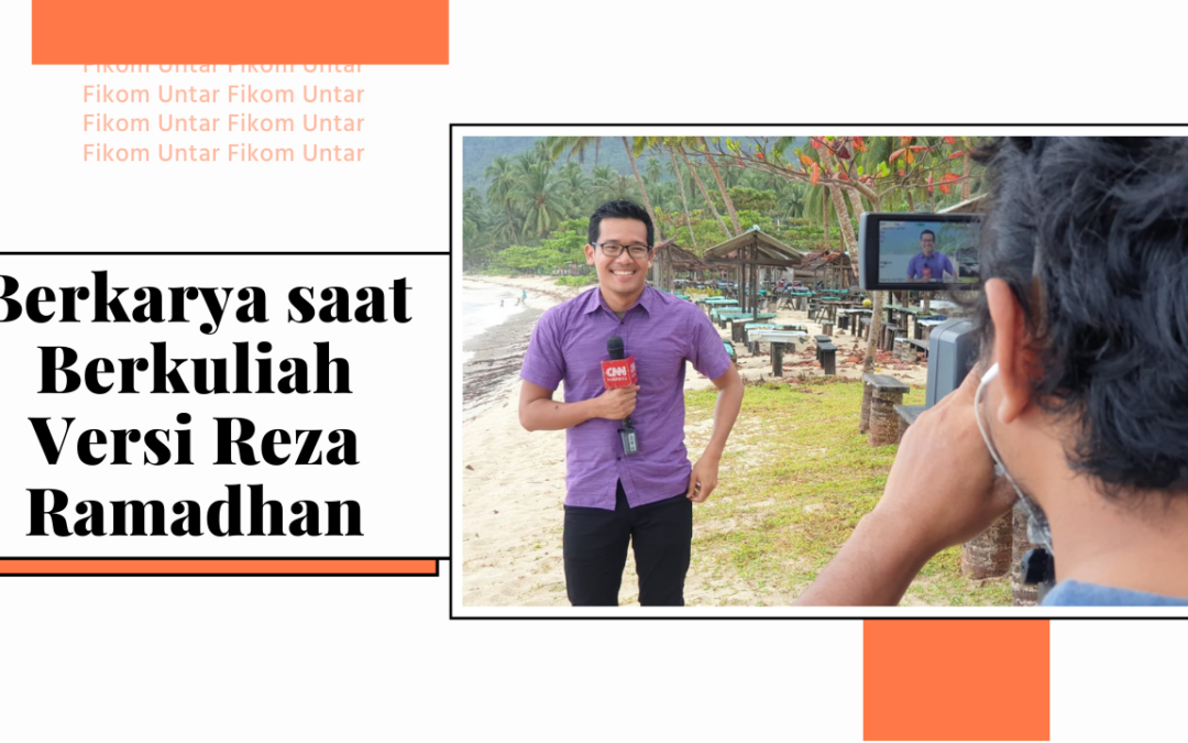 Berkarya saat Berkuliah Versi Reza Ramadhan