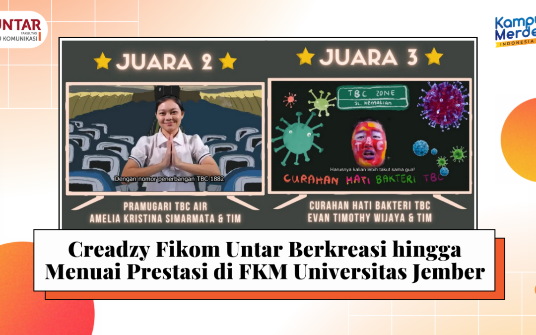 Creadzy Fikom Untar Berkreasi hingga Menuai Prestasi di FKM Universitas Jember