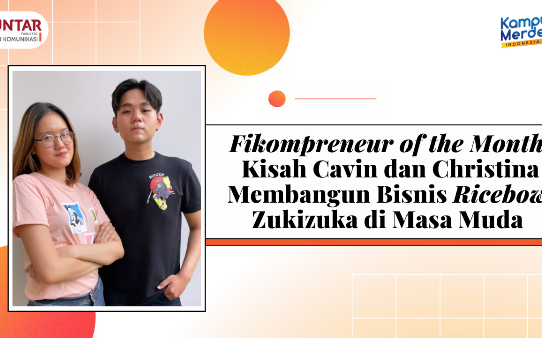 Fikompreneur of the Month: Kisah Cavin dan Christina Membangun Bisnis Ricebowl Zukizuka di Masa Muda