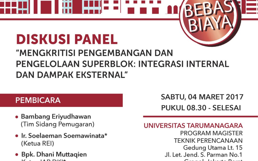 Diskusi Panel “Mengkritisi Pengembangan dan Pengelolaan Superblok: Integrasi Internal dan Dampak